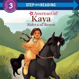Kaya Rides to the Rescue (American Girl), Emma Carlson Berne