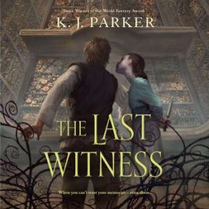 The Last Witness, K. J. Parker