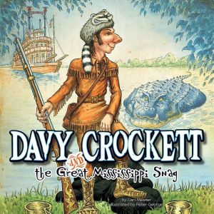 Davy Crockett and the Great Mississippi Snag, Cari Meister