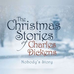 Nobody's Story, Charles Dickens