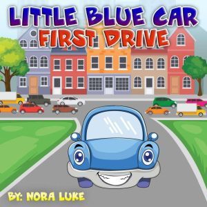 Little Blue First Drive, Nora Luke