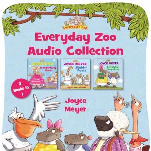 Everyday Zoo Audio Collection: 3 Books in 1, Joyce Meyer