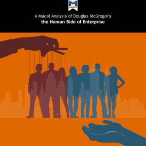 A Macat Analysis of Douglas McGregor's The Human Side of Enterprise, Stoyan Stoyanov