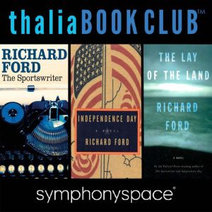 Richard Ford's The Sportswriter, Independence Day, and The Lay of the Land, Richard Ford