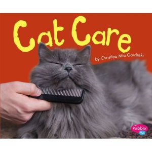 Cat Care, Christina Mia Gardeski