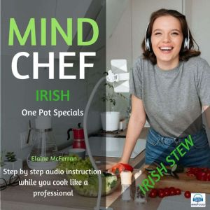 Mind Chef Irish One Pot Specials: Irish Stew, Elaine McFerran