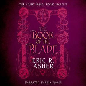 The Book of the Blade, Eric R. Asher