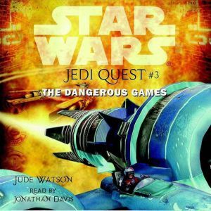 Star Wars: Jedi Quest #3: The Dangerous Games, Jude Watson