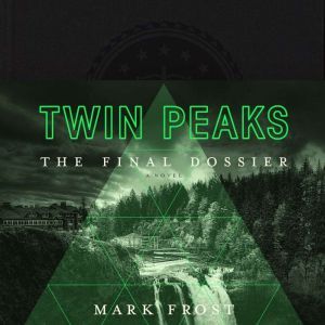 Twin Peaks: The Final Dossier, Mark Frost