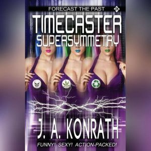 Timecaster Supersymmetry, J. A. Konrath