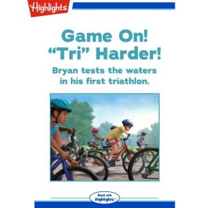 Tri Harder!: Bryan tests the waters in his first triathlon., Rich Wallace