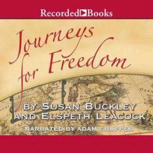Journeys for Freedom: A New Look at America's Story, Susan Buckley
