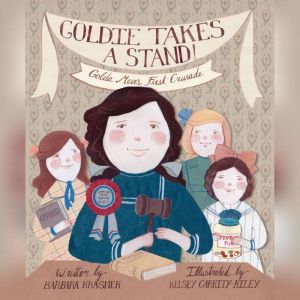 Goldie Takes a Stand!: Golda Meir's First Crusade, Barbara Krasner