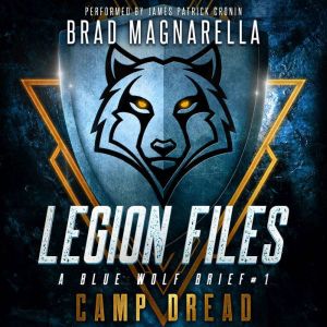 Camp Dread: A Blue Wolf Brief, Brad Magnarella