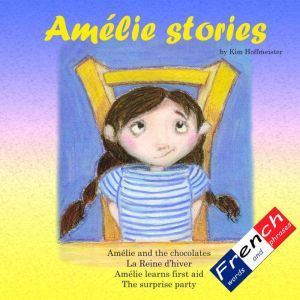 Amelie Stories: Volume 1, Kim Hoffmeister