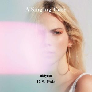 A Singing Cure, D.S. Pais