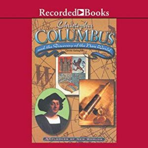 Christopher Columbus and the Discovery of the New World, Carole Gallagher