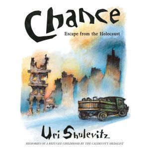 Chance: Escape from the Holocaust, Uri Shulevitz