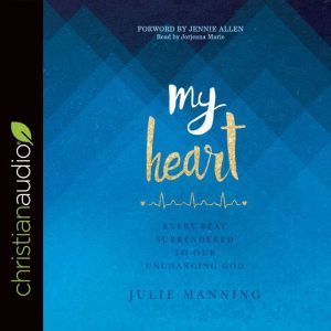 My Heart, Julie Manning