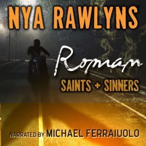 Roman (Saints and Sinners), Nya Rawlyns