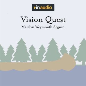 Vision Quest: Searching for a Path to the Pacific With Lewis and Clark, Marilyn Weymouth Seguin