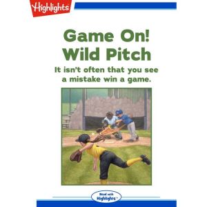 Game On! Wild Pitch: It isn't often that you see a mistake win a game., Rich Wallace