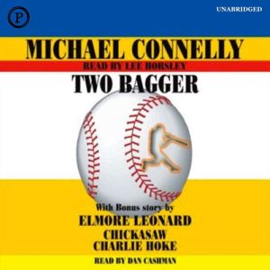 Two Bagger: With Bonus Story by Elmore Leonard  Chickasaw Charlie Hoke, Michael Connelly