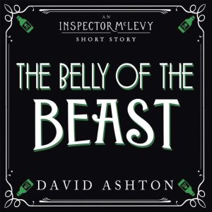 The Belly of the Beast: An Inspector McLevy Short Story, David Ashton