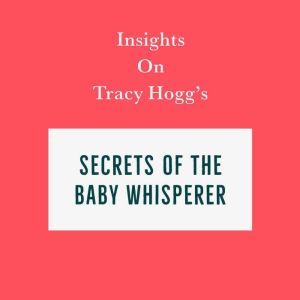Insights on Tracy Hogg's Secrets of the Baby Whisperer, Swift Reads