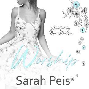 Worship: A Sweet Dreams Novella, Sarah Peis