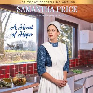 A Heart of Hope: Amish Romance, Samantha Price