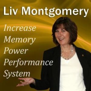 Increase Memory Power Performance System: With Mind Music for Peak Performance, Liv Montgomery