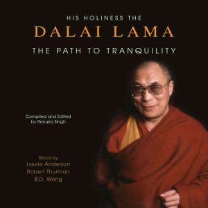 The Path To Tranquility: Daily Meditations by the Dalai Lama, His Holiness the Dalai Lama