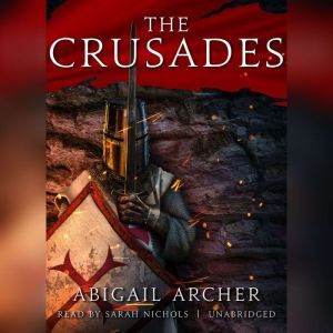 The Crusades, Abigail Archer