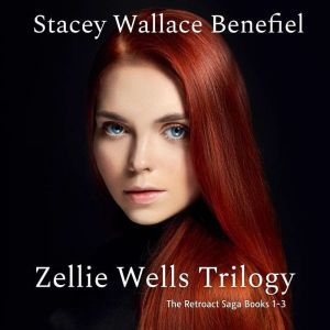 Zellie Wells Trilogy: Glimpse, Glimmer, Glow, Stacey Wallace Benefiel