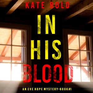 In His Blood, Kate Bold