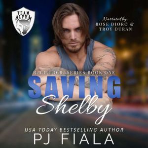 Saving Shelby: A Protector Romance, PJ Fiala