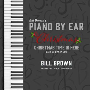 Christmas Time is Here: Late Beginner Solo, Bill Brown