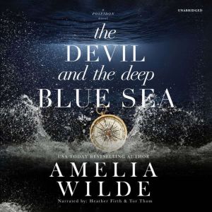 The Devil and the Deep Blue Sea, Amelia Wilde
