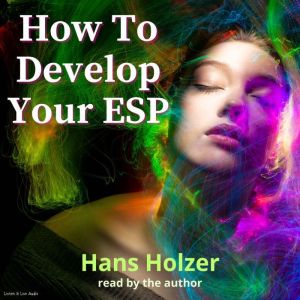 How To Develop Your ESP, Hans Holzer
