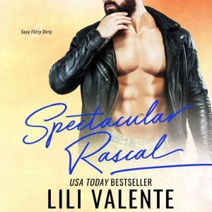 Spectacular Rascal, Lili Valente