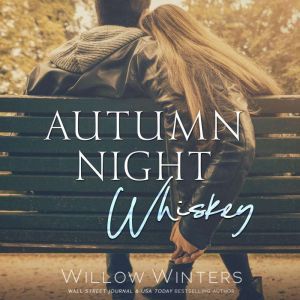 Autumn Night Whiskey: (Tequila Rose Book 2), Willow Winters
