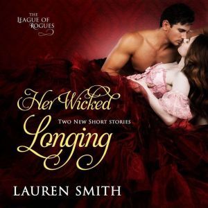 Her Wicked Longing: Two Short Historical Romance Stories, Lauren Smith