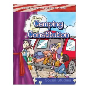 Camping Constitution: Building Fluency through Reader's Theater, Christi E. Parker