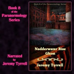Nadderwater Rise Ghost, Jeremy Tyrrell