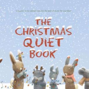 The Christmas Quiet Book, Deborah Underwood