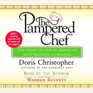 The Pampered Chef: The Story of One of America's Most Beloved Companies, Doris Christopher