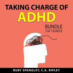 Taking Charge of ADHD Bundle, 2 in 1 Bundle, Ruby Spangley