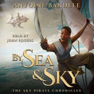 By Sea & Sky: An Esowon Story, Antoine Bandele