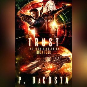 Trust: 1000 Revolution, #4, Pippa DaCosta